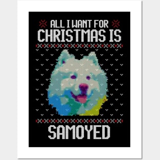 All I Want for Christmas is Samoyed - Christmas Gift for Dog Lover Posters and Art